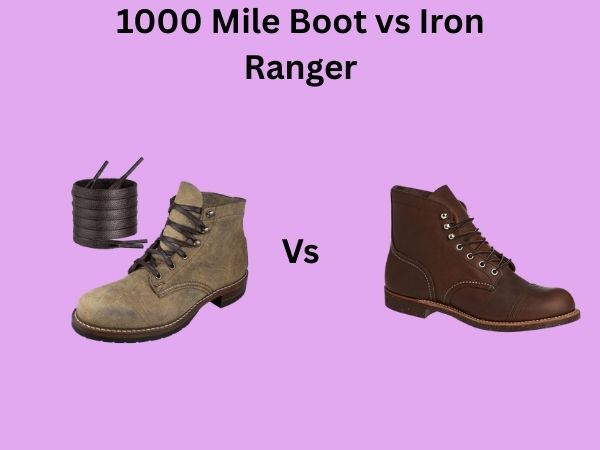 1000 Mile Boot vs Iron Ranger