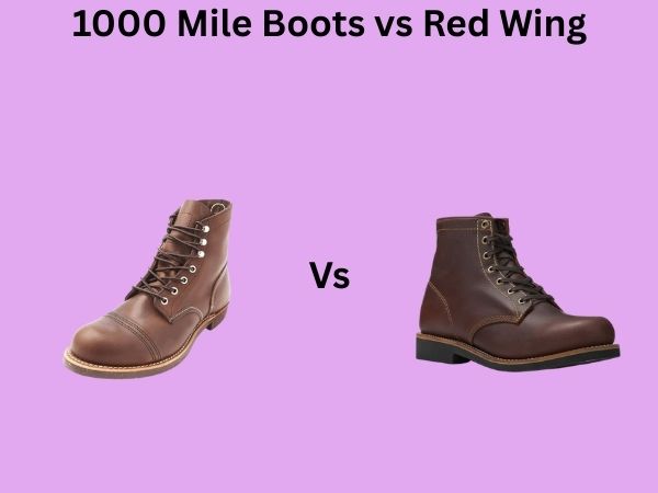 1000 Mile Boots vs Red Wing