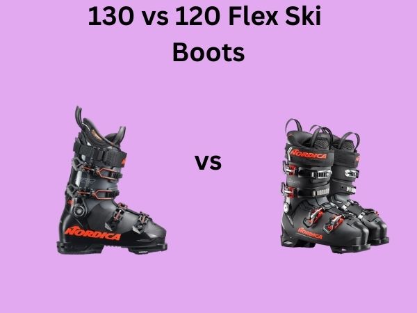 130 vs 120 Flex Ski Boots