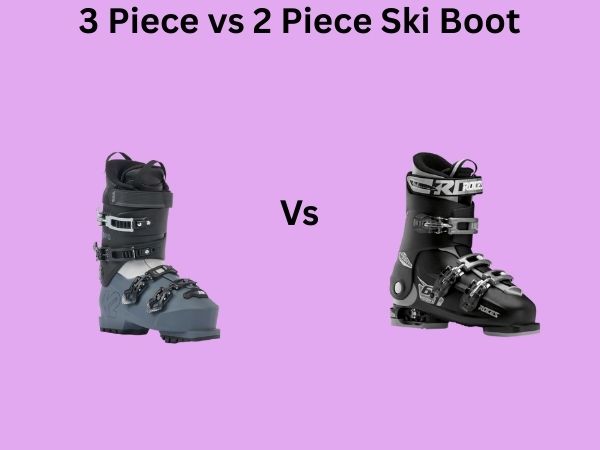 3 Piece vs 2 Piece Ski Boot
