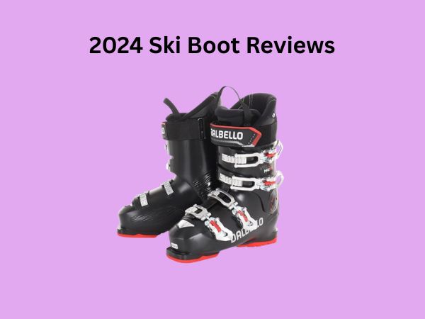2024 Ski Boot Reviews